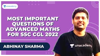 Most important Questions of Advanced Maths for SSC CGL 2022| Unacademy live | Abhinay Sharma