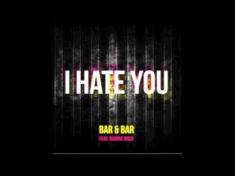 Bar & Bar Feat Nadine Rush - I hate you (Long version)