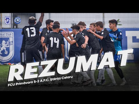 REZUMAT | FCU Primăvara 5-2 A.F.C. Știința Celaru (L4)