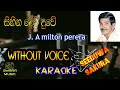 sihina dewduwe J A MILTON PERERA | without voice | karaoke | lyrics | #swaramusickaroke