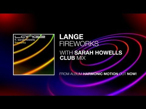 Lange Ft. Sarah Howells - Fireworks (Club Mix)