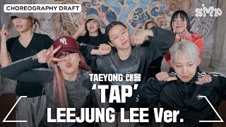 Download lagu TAEYONG 태용 'TAP' Choreography Draft (LEEJUNG LEE ver.) mp3