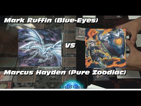 Mark Ruffin (Blue-Eyes) Vs. Marcus Hayden (Pure Zoodiac) - Plus One Gaming Feature Match