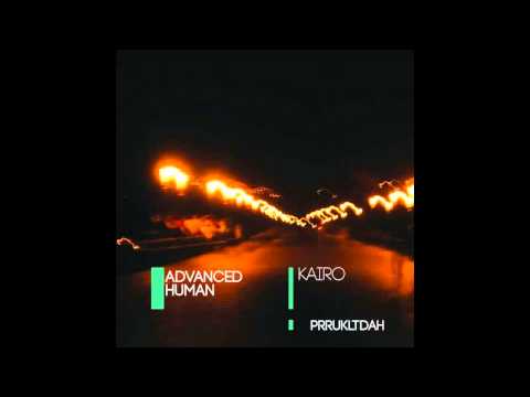 Advanced Human - Kairo (Original Mix) [PLANET RHYTHM]