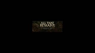 All That Remains-This Probably Won&#39;t End Well