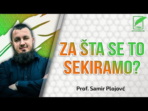 Za šta se to sekiramo? prof Samir Plojović #peroucenjaka
