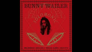 Bunny Wailer - Bide Up