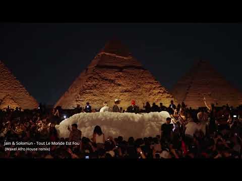 Jain & Solomun - Tout Le Monde Est Fou (Waxel Afro House remix)