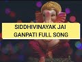 Siddhivinayak Jai Ganpati Full Song