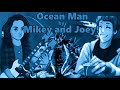 Ocean Man Cover By BigMikey And Joey Low Pitched Version