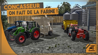 Farming Simulator 17 - On fait de la farine ! (Concasseur à grain)