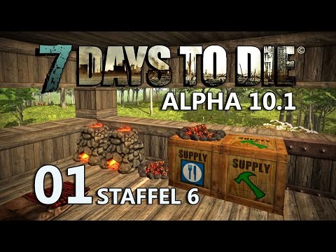 7 Days to Die #01 - Basis erfolgreich verteidigt [Staffel 6] [Gameplay German Deutsch] [Let's Play]