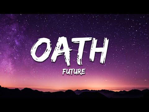 Future - OATH (Lyrics)