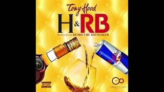Tony Hood -Henny N RedBull