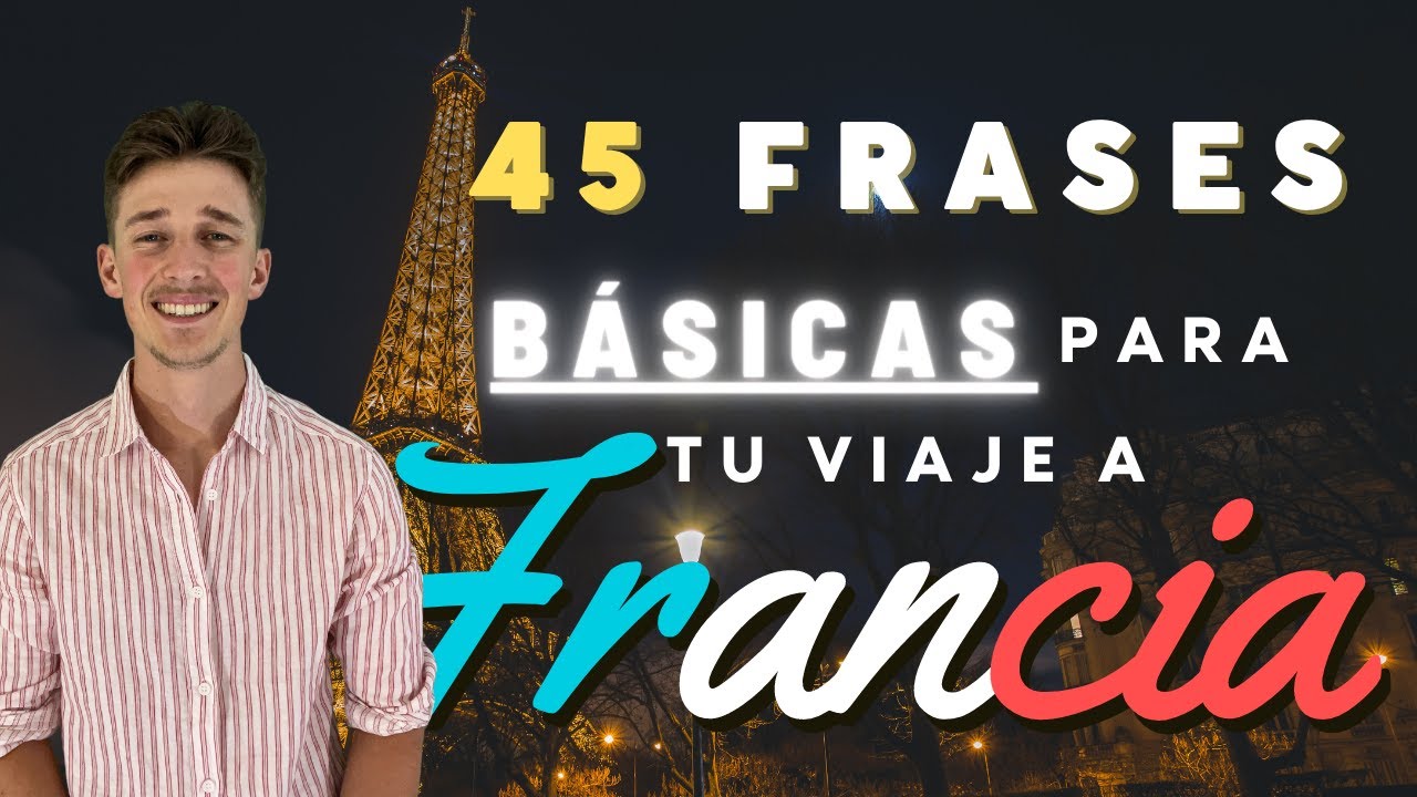 45 frases BÁSICAS en francés para tu viaje a Francia🇫🇷