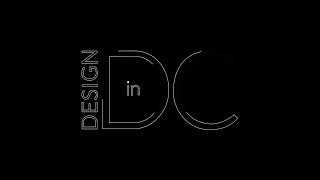 Design In DC - Video - 1