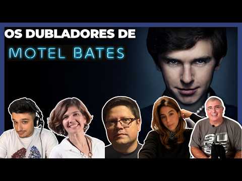 CONHEÇA OS DUBLADORES DE MOTEL BATES