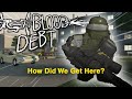 Blood Debt Has Changed