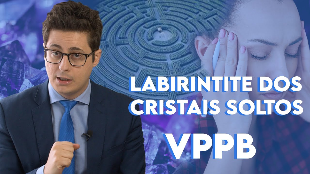 Labirintite - Tratamento sem remédio. Tudo sobre VPPB - Vertigem, Cristais e Manobra | Dr. Tontura