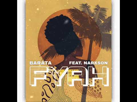 Barata - Fyah (feat. Narxson)