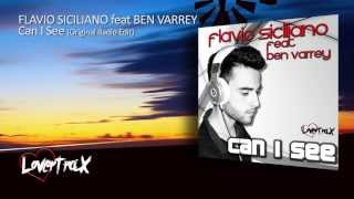 Flavio Siciliano feat. Ben Varrey - Can I See [Lovertrax Recordings]