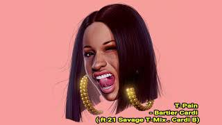 T Pain  - Bartier Cardi  (ft 21 Savage . T Mix . Cardi B) 2018