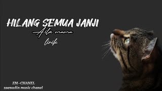 Download lagu Hilang semua janji - Aila mumu (lirik) mp3