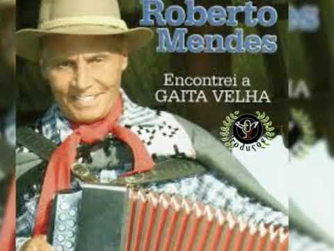 Encontrei a gaita velha . Roberto Mendes