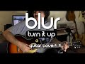 Blur - Turn It Up (Guitar Cover)