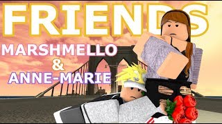 FRIENDS - Marshmello & Anne-Marie | Roblox Music Video