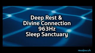 963 Hz Sleep Sanctuary for Deep Rest and Divine Connection