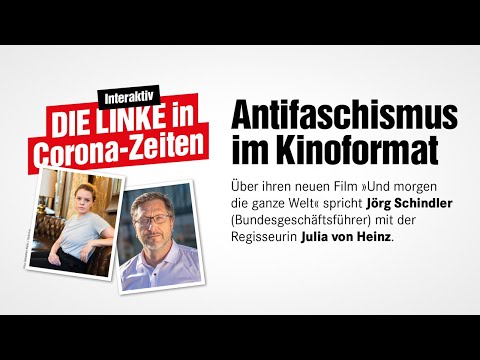 Antifaschismus im Kinoformat. Regisseurin Julia von Heinz im Gespräch mit Jörg Schindler