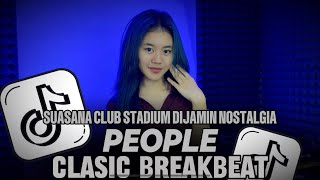 Download lagu DJ BREAKBEAT 2025 | PEOPLE | SUASANA CLUB STADIUM DIJAMIN NOSTALGIA | DJ TELOOR mp3