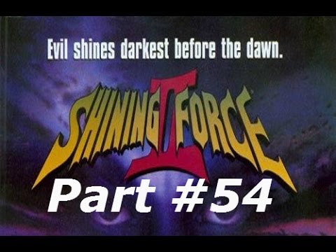 Let's Play Shining Force II: Part #54 - Tell me a Story