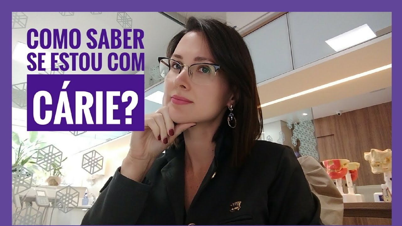 COMO SABER SE ESTOU COM CÁRIE? - DRA DANIELE SALES