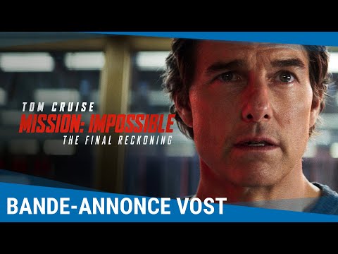 Mission: Impossible - The Final Reckoning - Bande-annonce VOST
