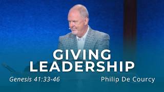 Giving Leadership (Genesis 41:37-46) | Philip De Courcy