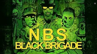 N.B.S. - BLACK BRIGADE (PRODUCED BY AZA/SCARCITYBP)