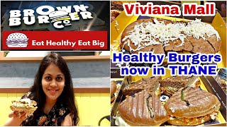 Must Visit Food Spot in Viviana Mall, Thane | Brown Burger Co | Thane Food Joints | Pritis World |