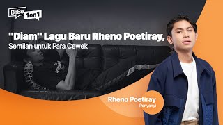 Download lagu BaBe 1 on 1: 'Diam', Sentilan Rheno Poetiray untuk Para Cewek mp3