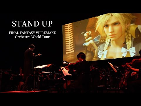 STAND UP【FINAL FANTASY VII REMAKE Orchestra World Tour】