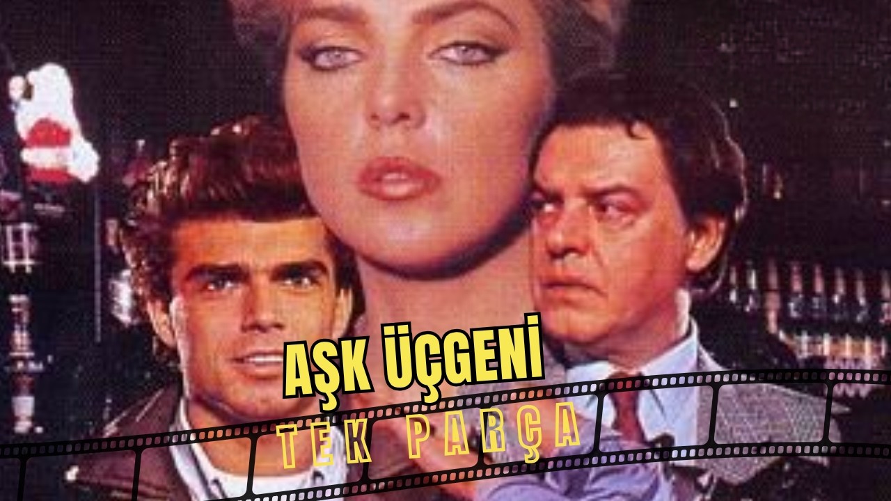 Aşk Üçgeni | Ahu Tuğba - Meriç Erkan Eski Türk Dram Filmi