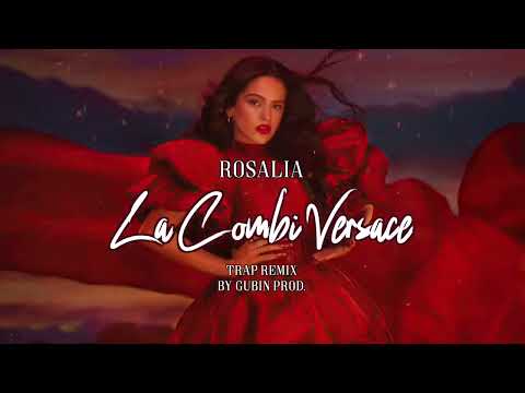 ROSALIA - La Combi Versace [TRAP REMIX] by GUBIN prod. | 2023