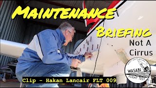 Clip - Maintenance Briefing - Stall Vane - Not a Cirrus - Flt 9 Håkan Modified Lancair
