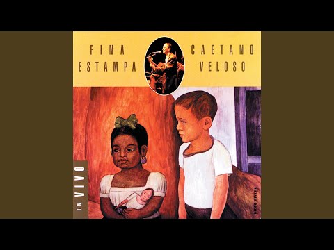 Fina Estampa - Caetano Veloso