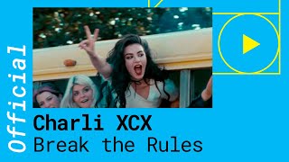 Charli XCX – Break the Rules [Official Video]