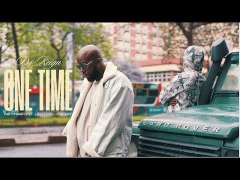 Dr. Reign - One Time Feat. Lil Stef & Partymaker Stef (Official Music Video)