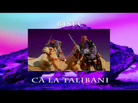 Bisec - Ca La Talibani