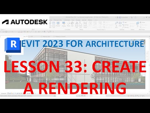 REVIT 2023 ARCHITECTURE: LESSON 33 - CREATING A RENDERING