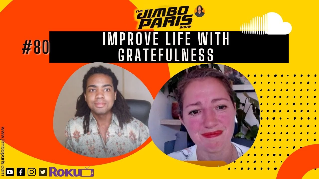 Jimbo Paris Show #80- Improve Life with Gratefulness (Benedita Sousa)